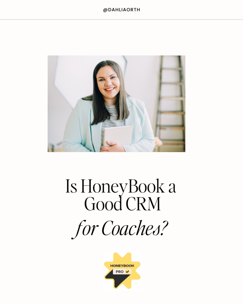 Dahlia Orth discusses if Honeybook is a good fit for business coaches