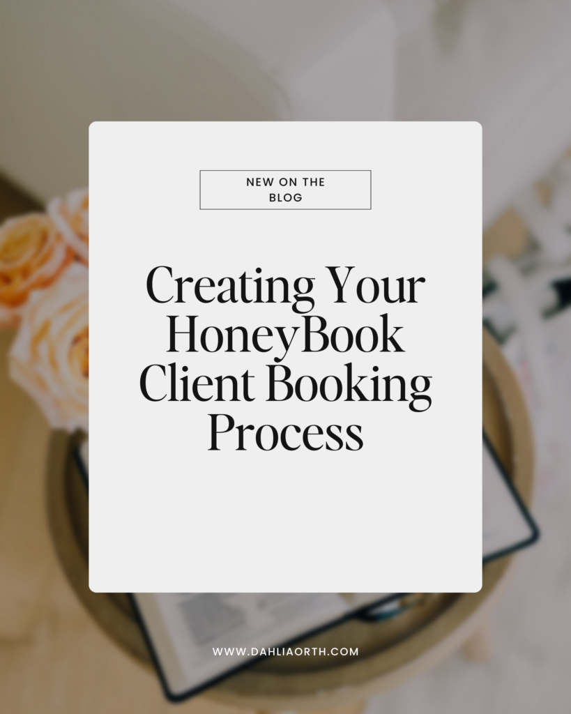 Dahlia Orth helps with creating your Honeybook client booking process